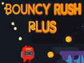 Trò chơi Bouncy Rush Plus trực tuyến