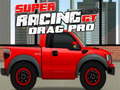 Trò chơi Super Racing GT: Drag Pro trực tuyến