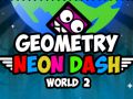 Trò chơi Hình học: Thế giới Neon Dash 2 trực tuyến Trò chơi Hình học: Thế giới Neon Dash 2 trực tuyến