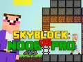 Trò chơi Noob vs Pro Skyblock trực tuyến