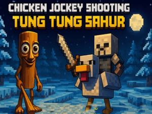 Trò chơi Chicken Rackey bắn Tung Tung Sahur trực tuyến