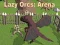 Trò chơi Orc Lười: Arena trực tuyến