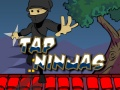 Trò chơi Tap Ninja trực tuyến