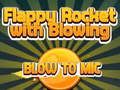 Trò chơi Tên Lửa Flappy Chơi Bằng Cách Thổi Vào Mic trực tuyến