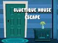 Trò chơi Trốn thoát khỏi Nhà Bluetique trực tuyến