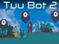 Trò chơi Tuu Bot 2 trực tuyến