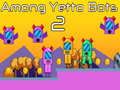 Trò chơi Trong số các Bots Yetto 2 trực tuyến