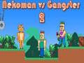 Trò chơi Nekoman vs Gangster 2 trực tuyến