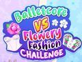 Trò chơi Balletcore vs Thử thách Thời trang Hoa trực tuyến