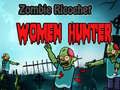 Trò chơi Thợ săn phụ nữ zombie nảy trực tuyến