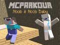 Trò chơi MCParkour Noob và Noob Em Bé trực tuyến