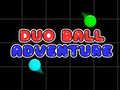 Trò chơi Cuộc Phiêu Lưu Duo Ball trực tuyến