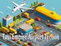 Trò chơi Đế chế Taxi: Tỷ phú Sân bay trực tuyến