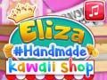 Trò chơi Cửa Hàng Kawaii Tự Làm của Eliza trực tuyến