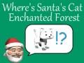 Trò chơi Chú mèo của ông Già Noel ở đâu: Rừng phép thuật trực tuyến
