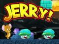 Trò chơi Jerry! trực tuyến