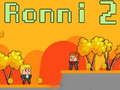 Trò chơi Ronni 2 trực tuyến