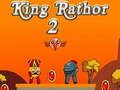 Trò chơi Vua Rathor 2 trực tuyến