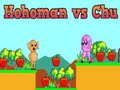 Trò chơi Hohoman vs Chu trực tuyến