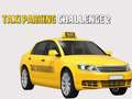 Trò chơi Thách thức Đỗ xe Taxi 2 trực tuyến Trò chơi Thách thức Đỗ xe Taxi 2 trực tuyến