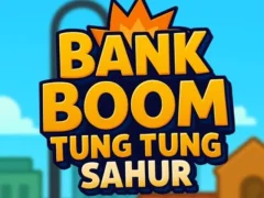 Trò chơi Ngân hàng Boom Tung Tung Sahur trực tuyến
