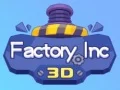 Trò chơi Nhà máy Inc 3D trực tuyến Trò chơi Nhà máy Inc 3D trực tuyến