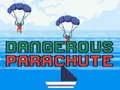 Trò chơi Dù L parachute Nguy Hiểm trực tuyến