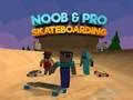 Trò chơi Trượt ván Noob & Pro trực tuyến