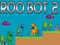 Trò chơi Roo Bot 2 trực tuyến