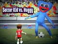 Trò chơi Soccer Kid đối đầu với Huggy trực tuyến