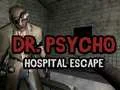 Trò chơi Chạy trốn khỏi Bệnh viện Dr. Psycho trực tuyến