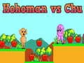 Trò chơi Hohoman vs Chu trực tuyến Trò chơi Hohoman vs Chu trực tuyến