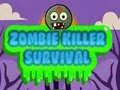 Trò chơi Sinh Tồn Kẻ Giết Zombie trực tuyến Trò chơi Sinh Tồn Kẻ Giết Zombie trực tuyến