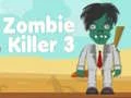 Trò chơi Kẻ Giết Zombie 3 trực tuyến
