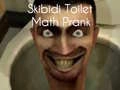 Trò chơi Trò Chơi Đùa Cợt Toán Học Skibidi Toilet trực tuyến