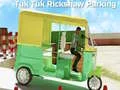 Trò chơi Đỗ xe Tuk Tuk Rikshaw trực tuyến