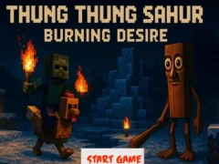 Trò chơi Thung Thung Sahur Khát khao cháy bỏng trực tuyến