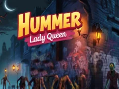 Trò chơi Hummer Lady Queen trực tuyến