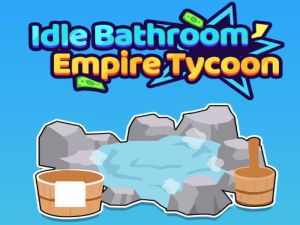 Trò chơi Đế chế phòng tắm nhàn rỗi Tycoon trực tuyến