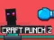 Trò chơi Craft Punch 2 trực tuyến