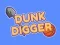 Trò chơi Người đào Dunk trực tuyến
