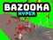 Trò chơi Bazooka Hyper trực tuyến