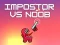 Trò chơi Kẻ giả mạo vs Noob trực tuyến