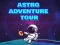 Trò chơi Chuyến tham quan phiêu lưu Astro trực tuyến Trò chơi Chuyến tham quan phiêu lưu Astro trực tuyến