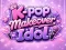 Trò chơi K-pop Makeover Idol trực tuyến