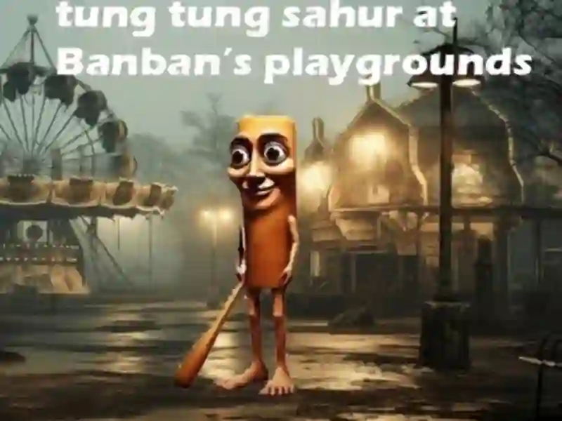 Trò chơi Tung Tung Sahur tại Banban Playgrounds trực tuyến
