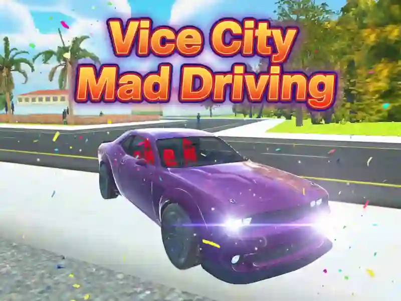 Trò chơi Vice City Lái xe điên cuồng trực tuyến