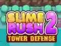 Trò chơi Slime Rush: Phòng Thủ Tháp 2 trực tuyến
