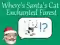 Trò chơi Chú mèo của ông Già Noel ở đâu: Rừng phép thuật trực tuyến Trò chơi Chú mèo của ông Già Noel ở đâu: Rừng phép thuật trực tuyến