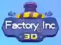 Trò chơi Nhà máy Inc 3D trực tuyến Trò chơi Nhà máy Inc 3D trực tuyến